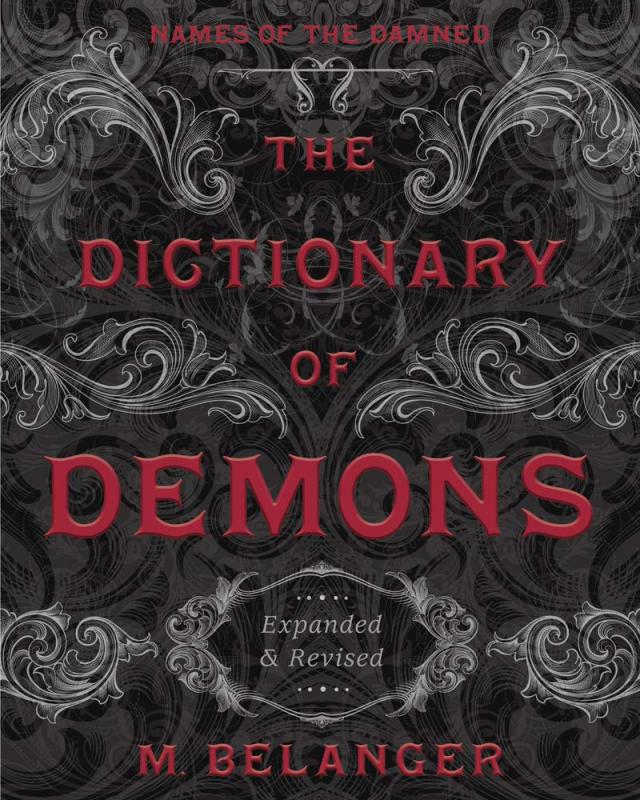 The Dictionary of Demons: Expanded & Revised: Names of the Damned